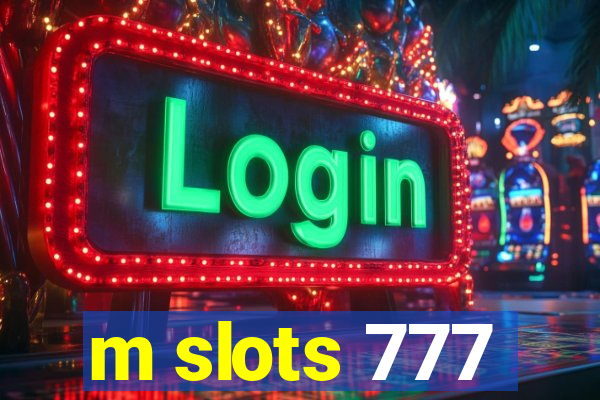 m slots 777