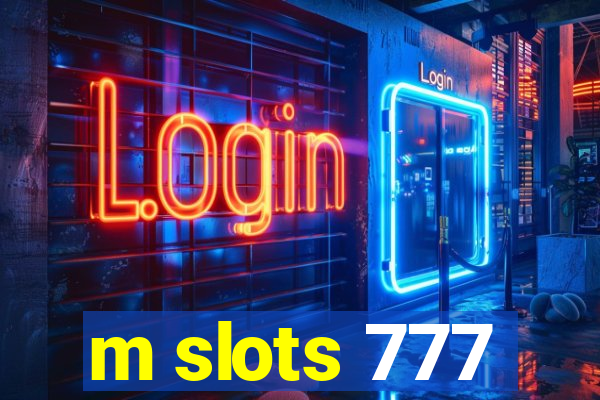 m slots 777