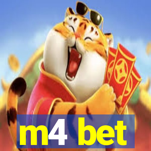 m4 bet