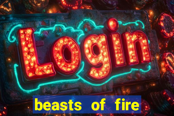 beasts of fire slot free play