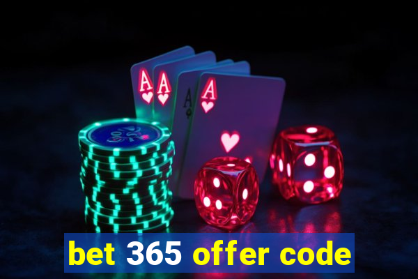 bet 365 offer code