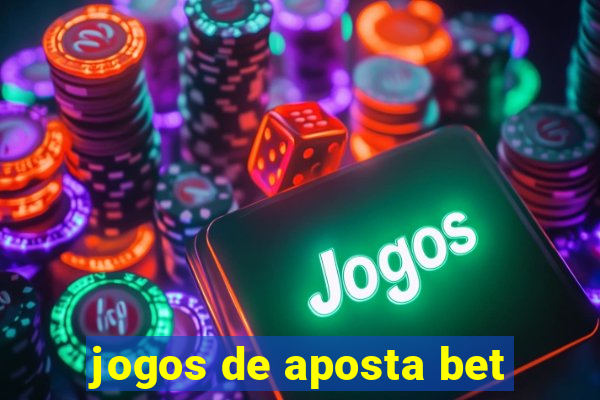 jogos de aposta bet