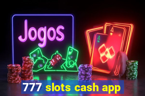 777 slots cash app