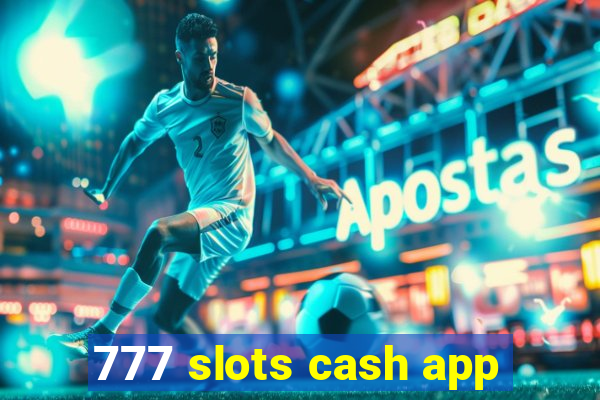 777 slots cash app