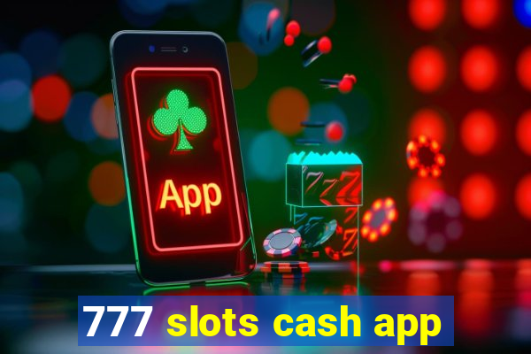 777 slots cash app