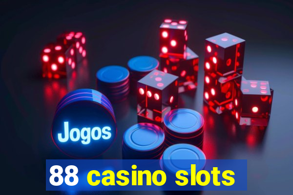 88 casino slots