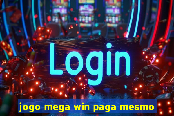 jogo mega win paga mesmo