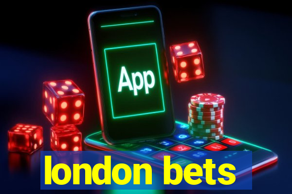 london bets