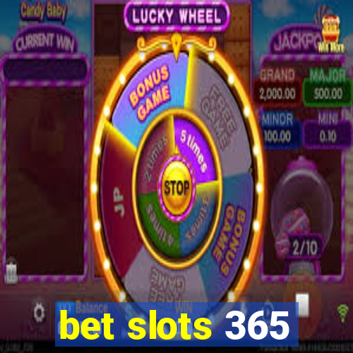 bet slots 365