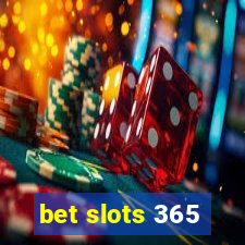 bet slots 365