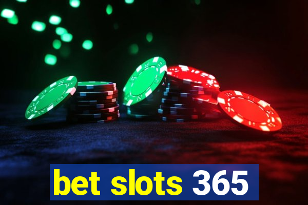 bet slots 365