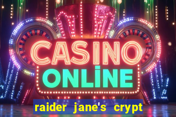 raider jane's crypt of fortune