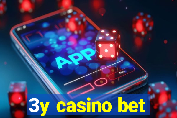 3y casino bet