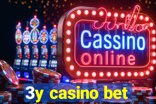 3y casino bet