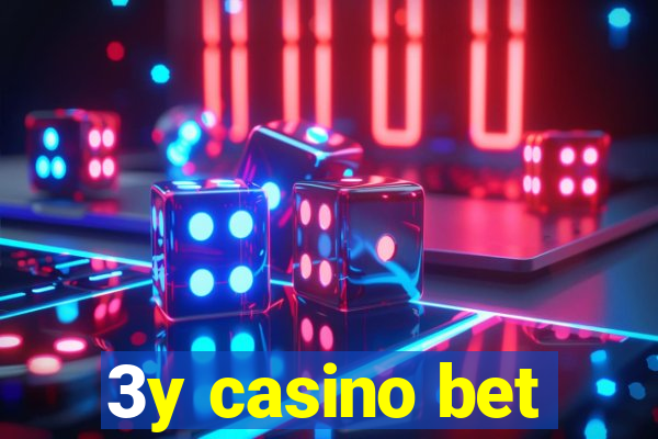 3y casino bet