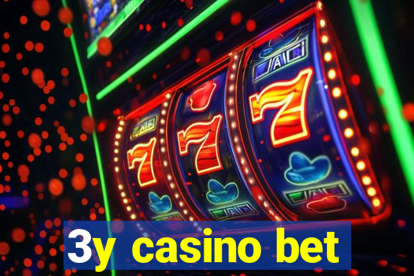 3y casino bet