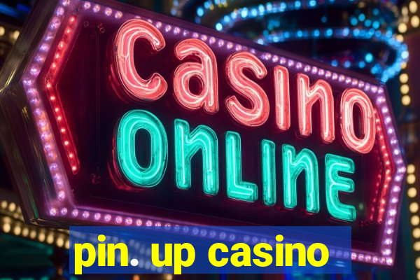 pin. up casino