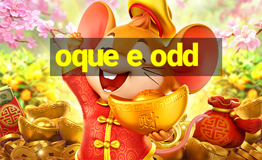 oque e odd