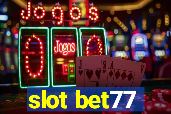 slot bet77