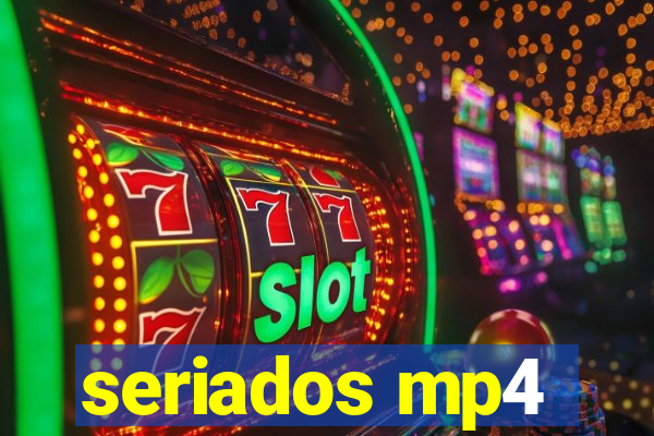 seriados mp4