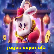 jogos super ufa