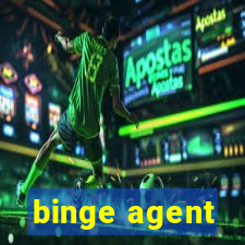 binge agent