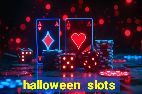 halloween slots ca?a níqueis