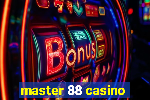 master 88 casino