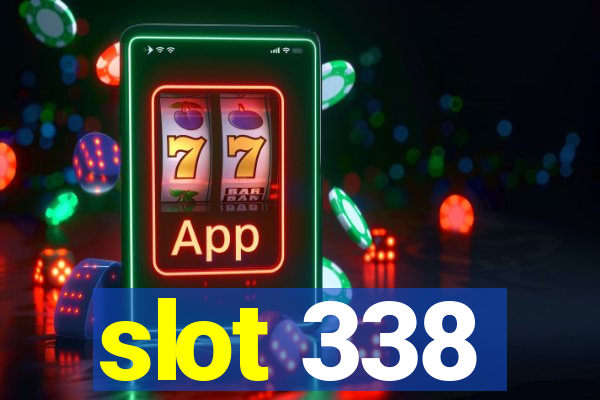 slot 338