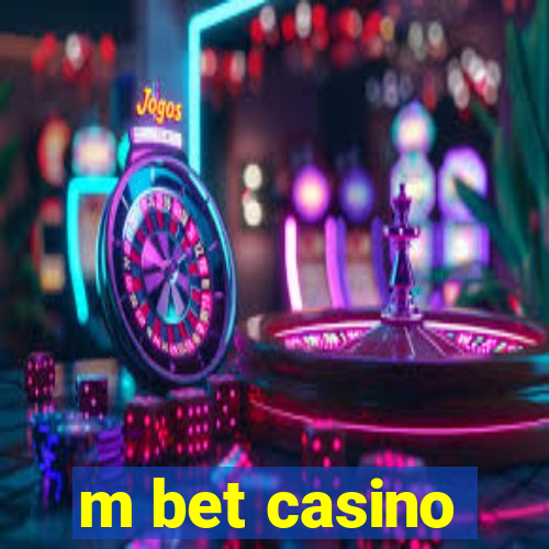 m bet casino