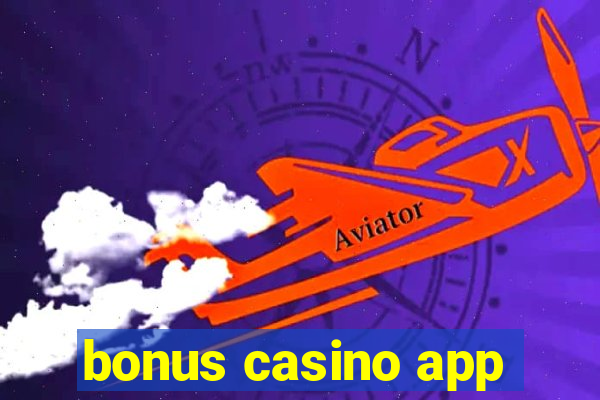 bonus casino app