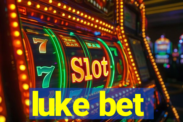 luke bet