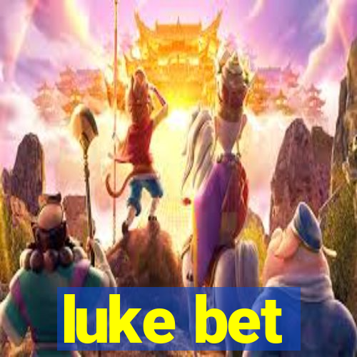 luke bet