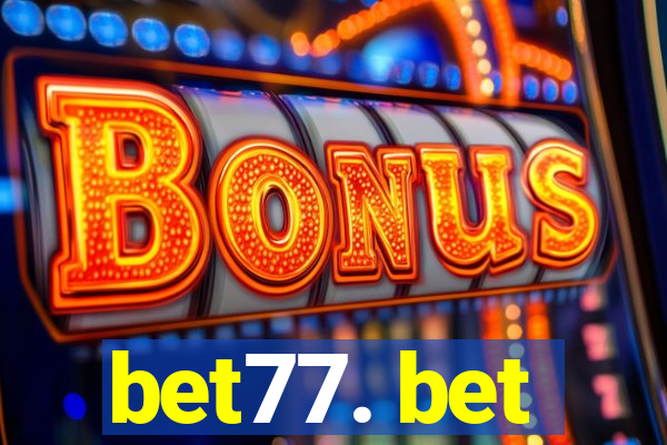 bet77. bet