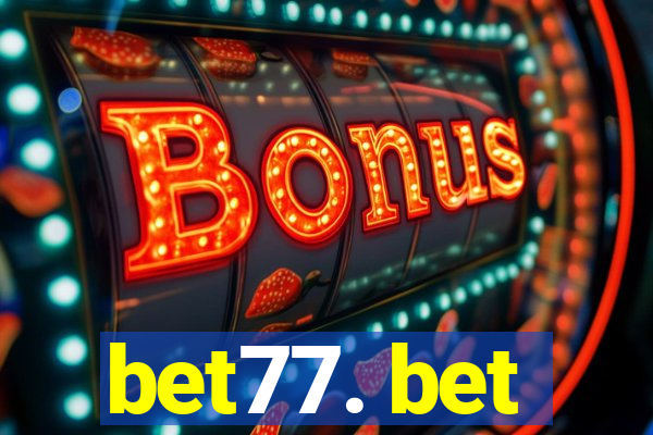 bet77. bet