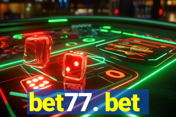 bet77. bet