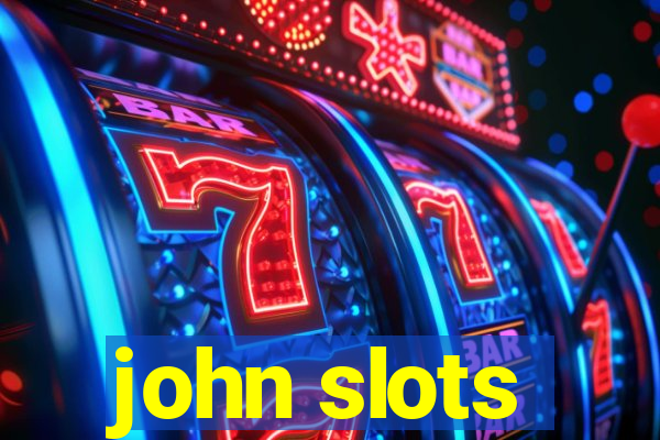 john slots