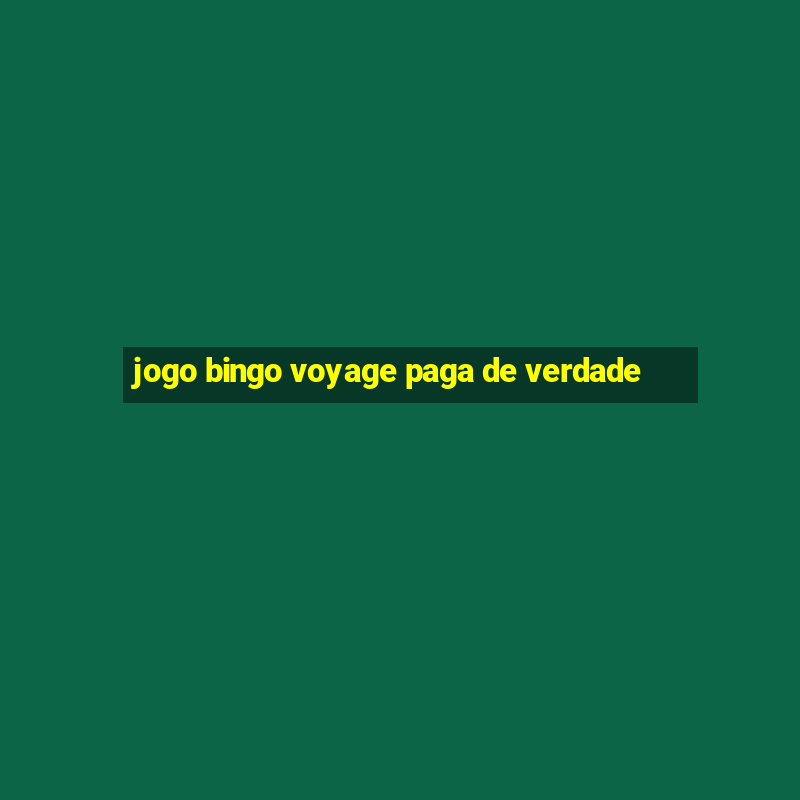 jogo bingo voyage paga de verdade