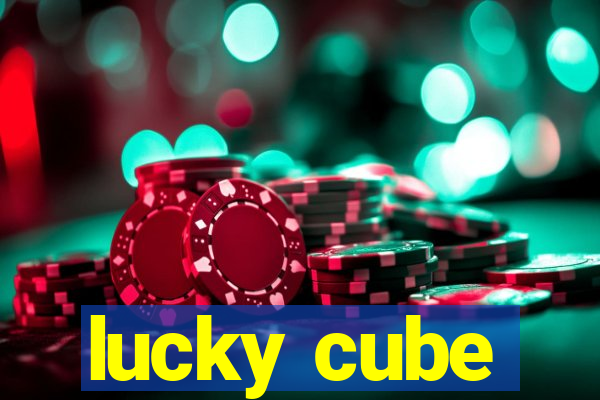 lucky cube