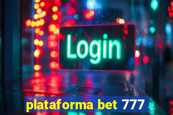 plataforma bet 777