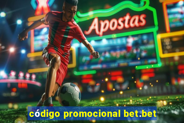 código promocional bet.bet