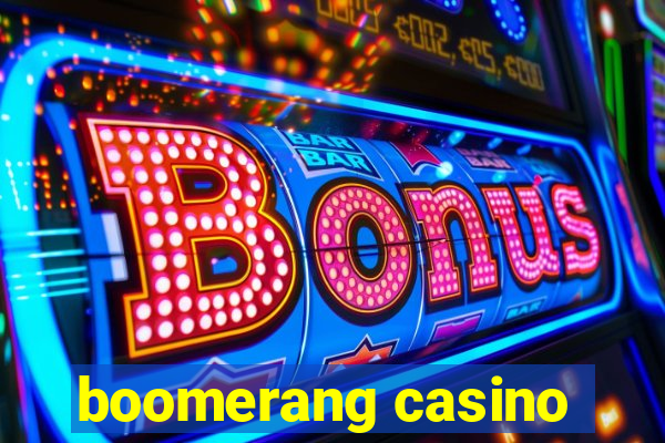 boomerang casino