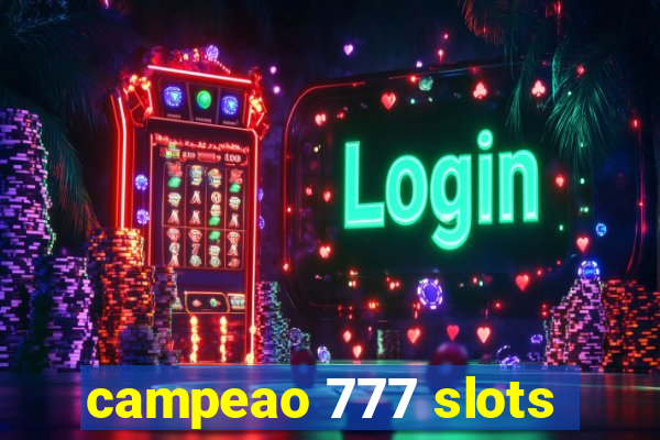 campeao 777 slots