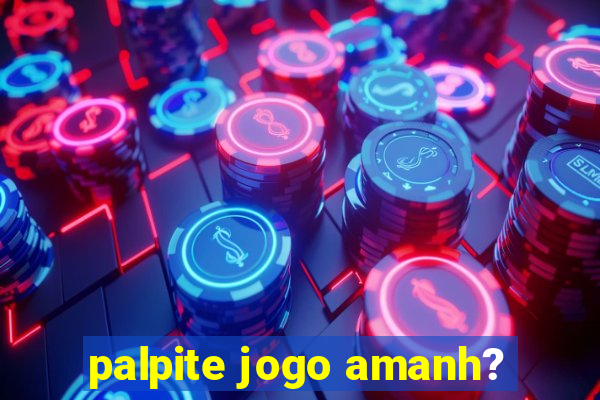 palpite jogo amanh?