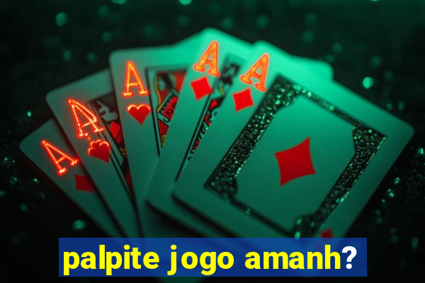 palpite jogo amanh?