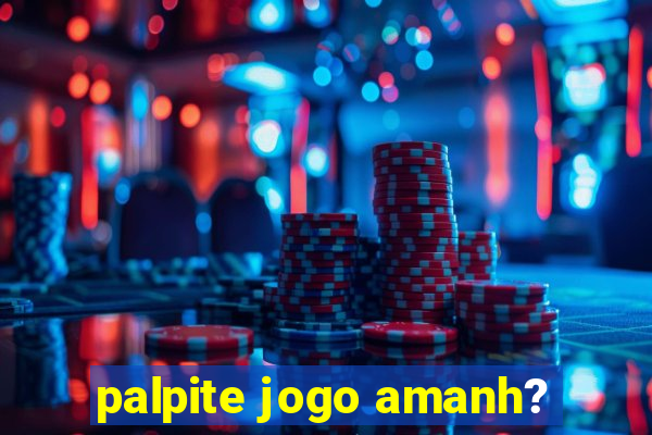 palpite jogo amanh?