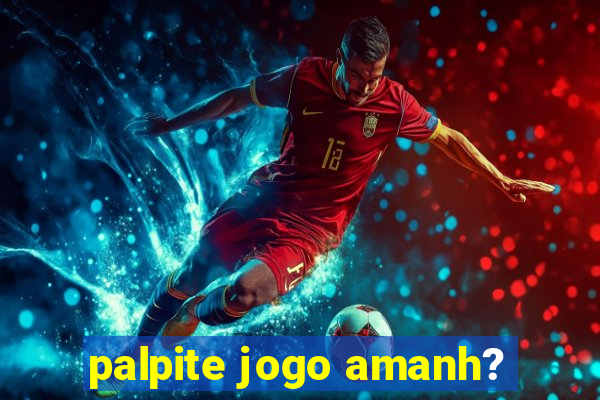 palpite jogo amanh?