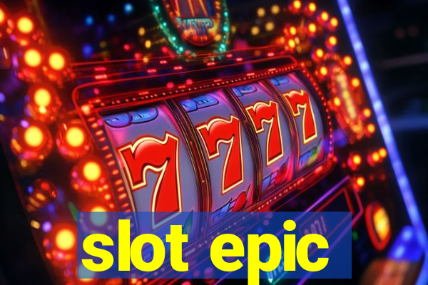 slot epic