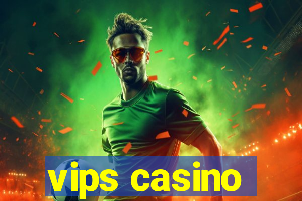 vips casino