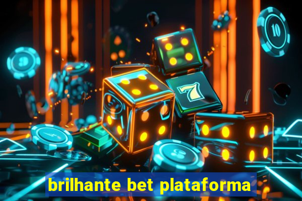 brilhante bet plataforma